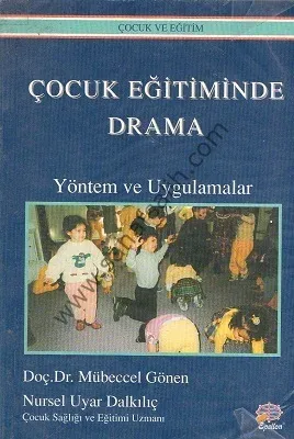 Çocuk Eğitiminde Drama - Yöntem ve Uygulamalar