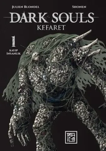 Dark Souls 1 - Kefaret;Kayıp İnsanlık