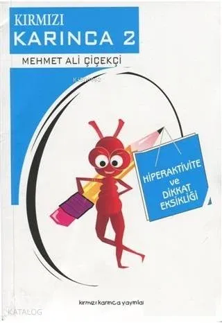 Hiperaktivite ve Dikkat Eksikliği - Kırmızı Karınca 2