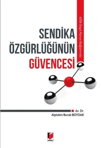 Sendika Özgürlüğünün Güvencesi