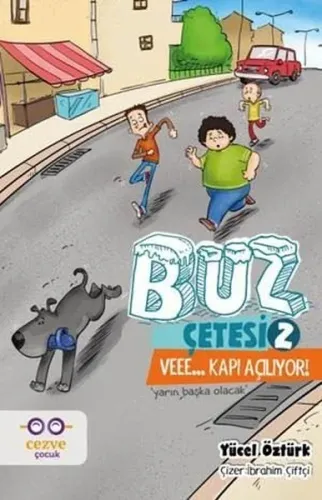 Buz Çetesi 2 - Veee... Kapı Açılıyor!; Yarın Başka Olacak