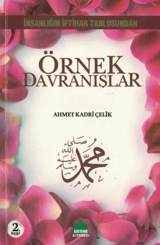 İnsanlığın İftihar Tablosundan Örnek Davranışlar