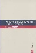 Avrupa Birliği Hukuku ve Temel Metinleri