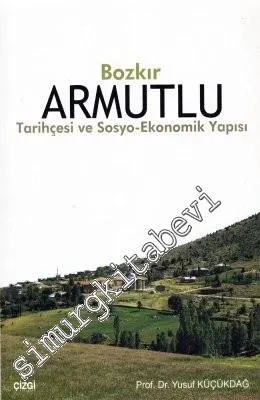 Bozkır Armutlu: Tarihçesi ve Sosyo Ekonomik Yapısı - 2008