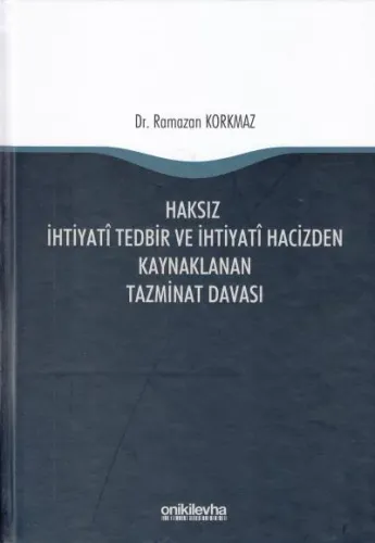 Haksız ihtiyati Tedbir ve İhtiyati Hacizden Kaynaklanan Tazminat Davası