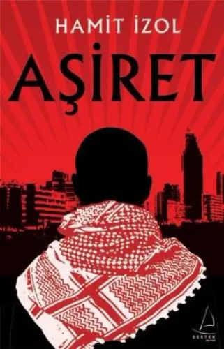 Aşiret ve Öteki Yüzü