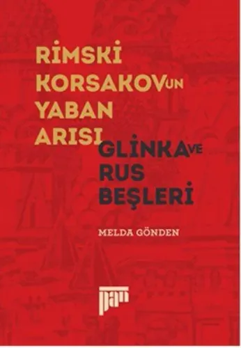 Rimski Korsakov'un Yaban Arısı-Glinka ve Rus Beşleri