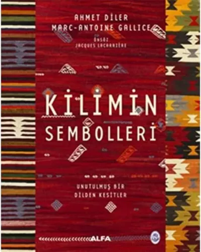 Kilimin Sembolleri - Ciltli -Unutulmuş Bir Dilden Kesitler