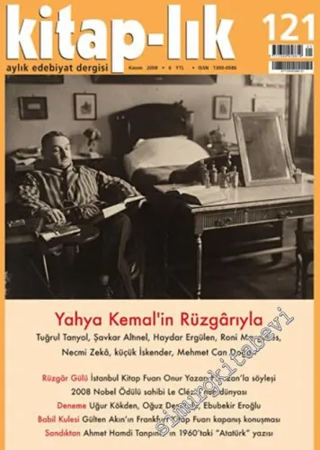 Kitap-lık: İki Aylık Edebiyat Dergisi  : Yahya Kemal'in Rüzgarıyla - Sayı: 121      Kasım  2008