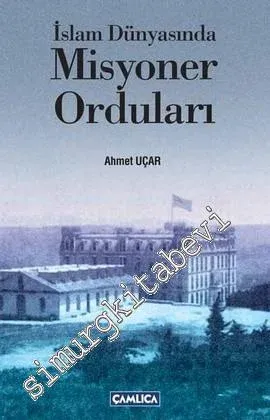 İslam Dünyasında Misyoner Orduları -