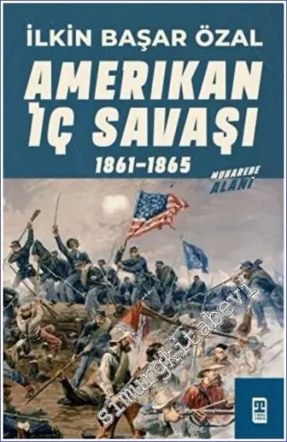 Amerikan İç Savaşı 1861 - 1865  -