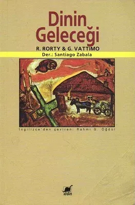 Dinin Geleceği Richard Rorty ve Gianni Vattimo