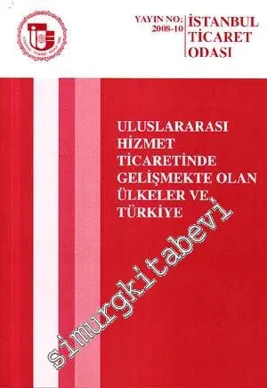 Uluslararası Hizmet Ticaretinde Gelişmekte Olan Ülkeler ve Türkiye -        2008