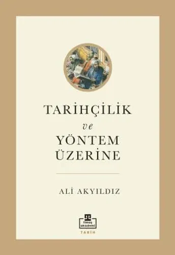 Tarihçilik ve Yöntem Üzerine