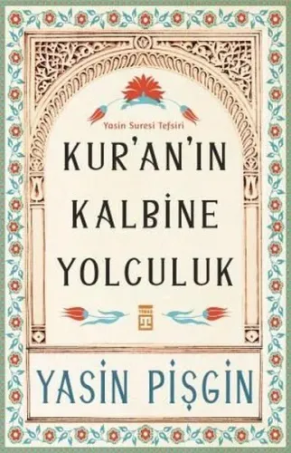 Kuranın Kalbine Yolculuk; Yasin Suresi Tefsiri