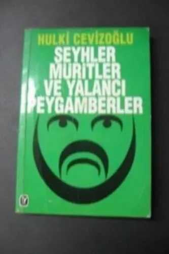 Şeyhler Müritler ve Yalancı Peygamberler