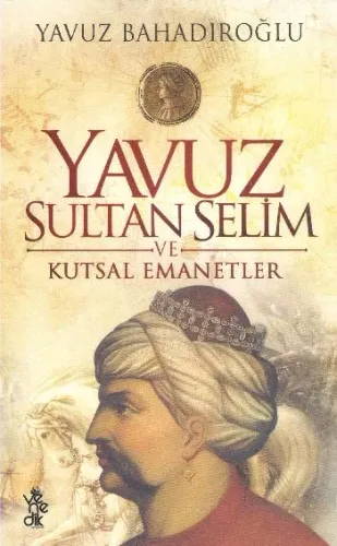 Yavuz Sultan Selim ve Kutsal Emanetler