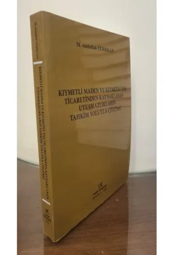 Kıymetli Maden ve Kıymetli Taş Ticaretinden Kaynaklanan Uyuşmazlıkları