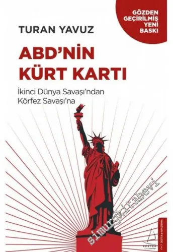 ABD'nin Kürt Kartı : İkinci Dünya Savaşı'ndan Körfez Savaşı'na -         2019