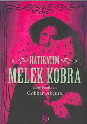 Melek Kobra; Hatıratım
