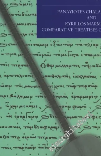 Sources of 18th Century Music : Panayiotes Chalathzoglou and Kyrillos Marmarinos' Comparative Treatises on Secular Music -         2000