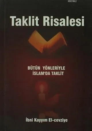 Taklit Risalesi; Bütün Yönleriyle İslam'da Taklit