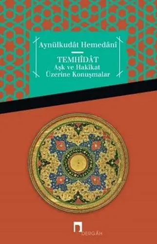 Temhidat Aşk ve Hakikat Üzerine Konuşmalar