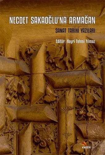 Necdet Sakaoğlu’na Armağan Sanat Tarihi Yazıları