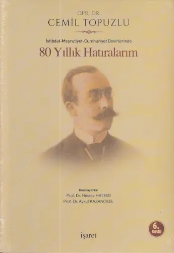 80 Yıllık Hatıralarım; İstibdat-Meşrutiyet-Cumhuriyet Devirlerinde