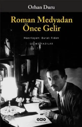 Roman Medyadan Önce Gelir