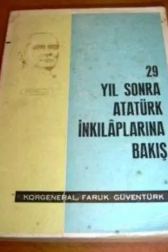 29 Yıl Sonra Atatürk İnkılaplarına Bakış