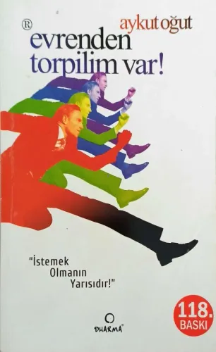Evrenden Torpilim Var İstemek Olmanın Yarısıdır