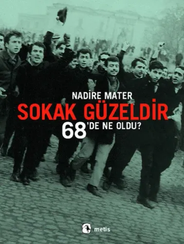 Sokak Güzeldir; 68'de Ne Oldu?