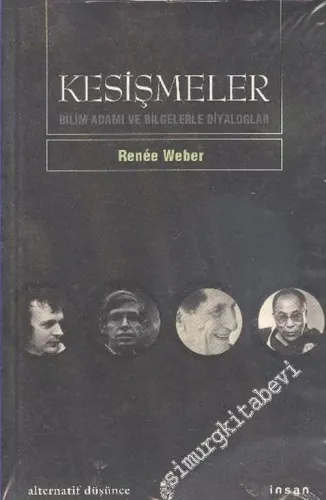 Kesişmeler: Bilim Adamı ve Bilgelerle Diyaloglar -        2001