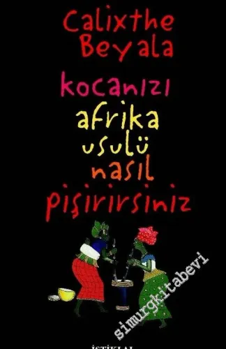 Kocanızı Afrika Usulü Nasıl Pişirirsiniz  -        2006