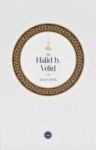Hz. Halid b. Velid Talip Ayar
