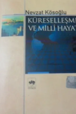KÜRESELLEŞME VE MİLLİ HAYAT