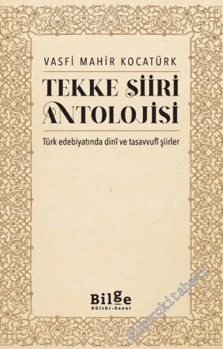 Tekke Şiiri Antolojisi - Türk Edebiyatında Dini ve Tasavvufi Şiirler -