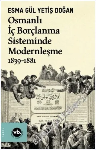 Osmanlı İç Borçlanma Sisteminde Modernleşme (1839-1881) -
