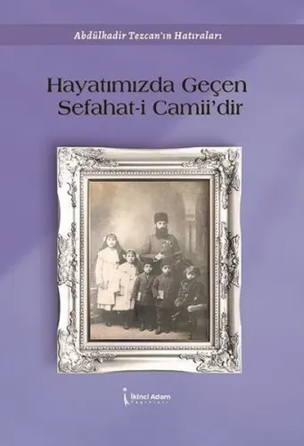 Hayatımızdan Geçen Sefahat-i Camii'dir