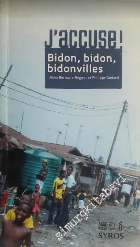 J'accuse: Bidon Bidon Bidonvilles -        2009