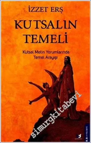 Kutsalın Yorumu : Kutsal Metin Yorumlarında Temel Arayışı -         2023