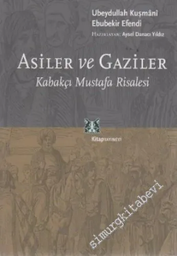 Asiler ve Gaziler: Kabakçı Mustafa Risalesi -