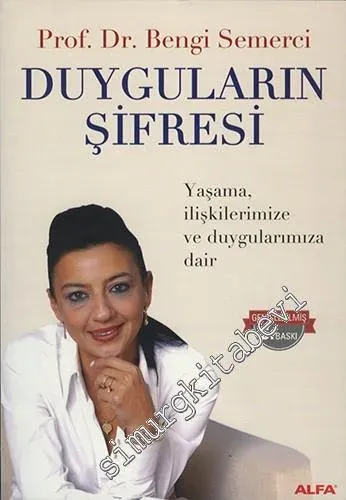 Duyguların Şifresi : Yaşama İlişkilerimize ve Duygularımıza Dair -         2015
