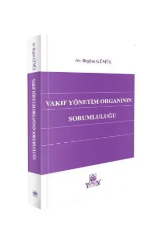 Vakıf Yönetim Organın Sorumluluğu