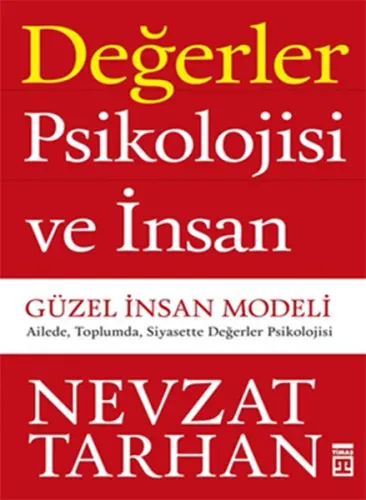 Değerler Psikolojisi ve İnsan - Güzel İnsan Modeli Nevzat Tarhan