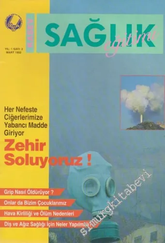 Kasev Sağlık Eğitimi Vakfı Yayın Organı - Dosya: Her Nefeste Ciğerlerimize Yabancı Madde Giriyor Zehir Soluyoruz!  - 2    1  Mart