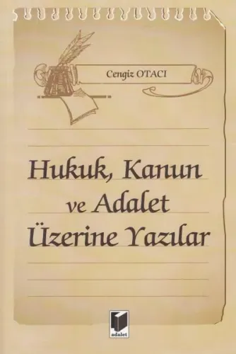 Hukuk, Kanun ve Adalet Üzerine Yazılar