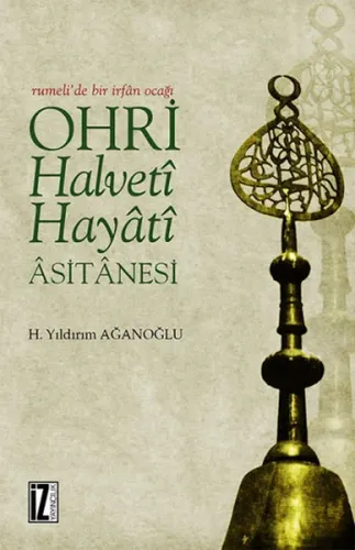Ohri Halveti Hayati Asitanesi (Ciltli)