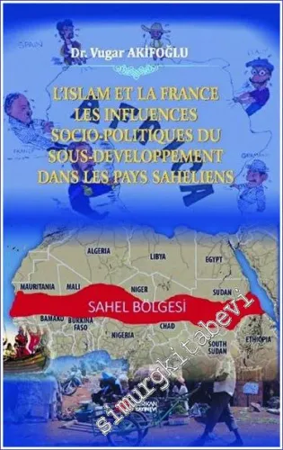 L'ıslam et La France Les Influences Socio-Politiques du Sousdeveloppement dans les Pays Saheliens -         2023